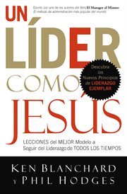 Un lider como Jesus : lecciones del mejor modelo a seguir del liberazgo de todos los tiempos cover image