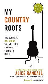 My country roots : the ultimate MP3 guide to America's original outsider music cover image