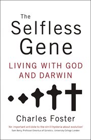 The Selfless Gene : Living With God And Darwin cover image