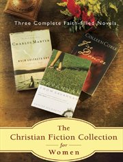 Christian fiction collection for women : three complete faith-filled novels cover image