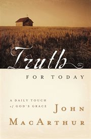 Truth for today. A Daily Touch of God's Grace cover image