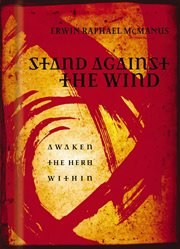 Stand against the wind : awaken the hero within cover image