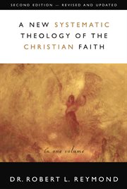 A New Systematic Theology of the Christian Faith cover image