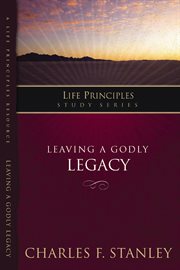 Leaving a godly legacy cover image