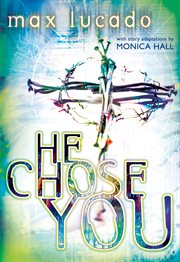 He chose you : adapted from He chose the nails cover image
