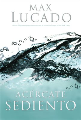 Cover image for Acércate sediento
