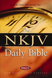 The Nkjv Daily Bible : Read The Entire Bible In One Year cover image