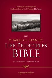 The Charles F. Stanley life principles Bible : New King James Version cover image