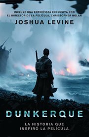 Dunkerque : la historia que inspiro la pelicula cover image