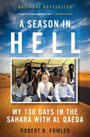 A season in hell : my 130 days in the Sahara with Al Qaeda cover image
