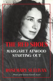 The red shoes : Margaret Atwood starting out cover image