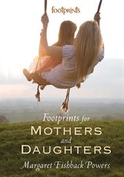 Footprints for mothers and daughters cover image