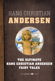 The ultimate Hans Christian Andersen : fairy tales cover image