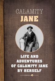 The life and adventures of Calamity Jane cover image
