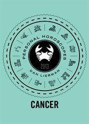 Cancer : personal horoscopes 2013 cover image