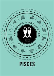 Pisces : personal horoscopes 2013 cover image