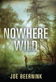 Nowhere wild : a novel cover image
