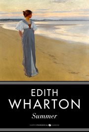 Ethan Frome ; : and, Summer : complete texts with introduction, historical contexts, critical essays cover image