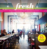 Fresh : new vegetarian and vegan recipes from Fresh restaurants cover image