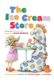 The ice cream store : poems cover image