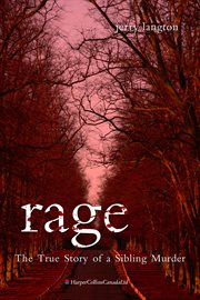 Rage : the true story of a sibling murder cover image