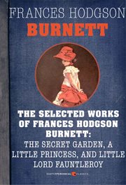 Selected works of Frances Hodgson Burnett cover image