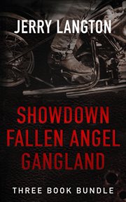 Jerry Langton three-book bundle : Showdown, Fallen angel, and Gangland cover image
