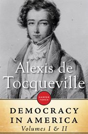 Democracy in America. Volumes I & II cover image