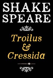 Troilus and Cressida : A Tragedy cover image