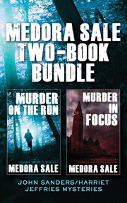Medora Sale Two-Book Bundle : Murder on the Run and Murder in Focus cover image