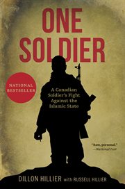 One soldier : a Canadian soldier's fight against the Islamic state cover image