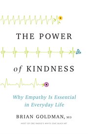 The power of kindness : why empathy is essential in everyday life cover image