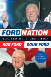Ford Nation : two brothers, one vision : the true story of the people's mayor cover image