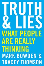 Truth & lies : what people are really thinking cover image