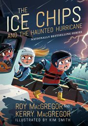 The ice chips and the haunted hurricane : ice chips series book 2 cover image