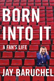 Born into it : a fan's life cover image