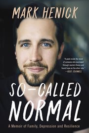 So-called normal : a memoir of family, depression and resilience cover image