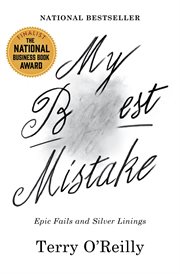 My best mistake : epic fails and silver linings cover image