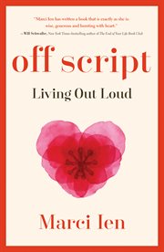 Off script : notes on living life to the fullest cover image