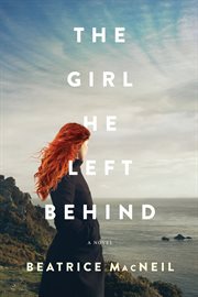 The girl he left behind : a novel cover image