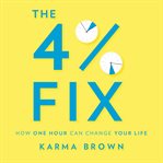 The 4% fix : how one hour can change your life cover image