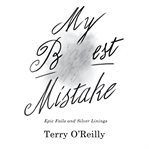 My best mistake : Epic Fails and Silver Linings cover image