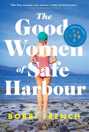 The good women of Safe Harbour : a novel cover image