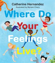 Where do your feelings live? cover image