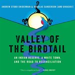 Valley of the Birdtail : an Indian reserve, a white town, and the road to reconciliation cover image