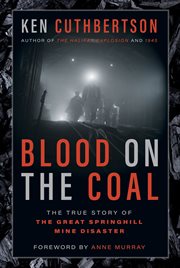 Blood on the Coal : The True Story of the Great Springhill Mine Disaster cover image