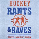 Hockey Rants and Raves cover image