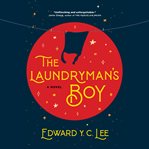 The Laundryman's Boy : A Novel cover image