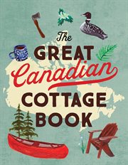 The Great Canadian Cottage Book cover image