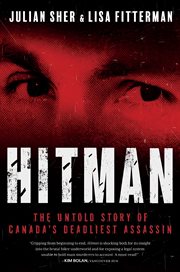 Hitman : The Untold Story of Canada's Deadliest Assassin cover image